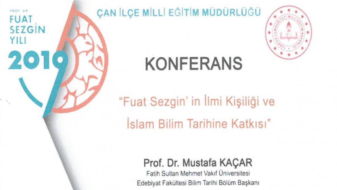  2019 Prof. Dr. Fuat Sezgin Yılı Etkinlikleri Kapsamında Konferans Düzenlendi